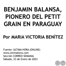 BENJAMIN BALANSA, PIONERO DEL PETIT GRAIN EN PARAGUAY - Por MARIA VICTORIA BENÍTEZ MARTÍNEZ - Sábado, 23 de Enero de 2023